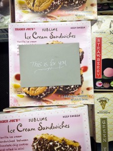 I placed the letter under a package of the sinfully delicious TJ's ice cream sandwiches.